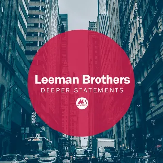 Deeper Statements by Leeman Brothers