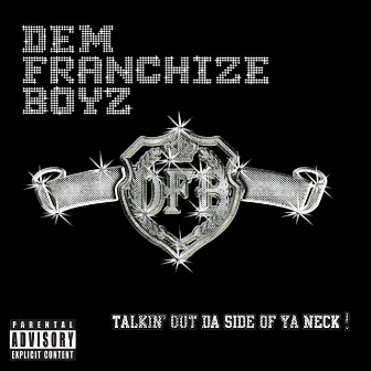 Talkin' Out Da Side Of Ya Neck by Dem Franchize Boyz