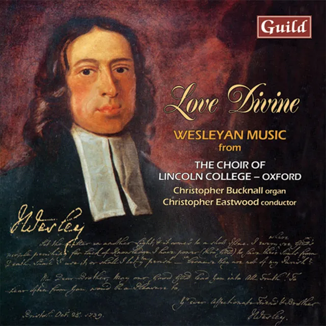 Love Divine - Choral Music by Wesley, Handel, Bach