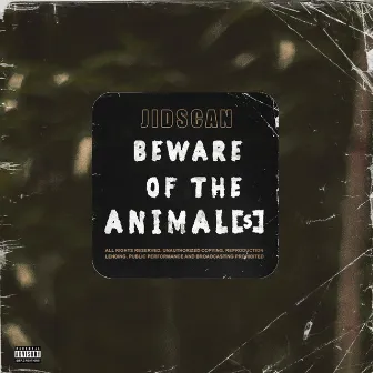 Beware of the Animal[s] by JidScan