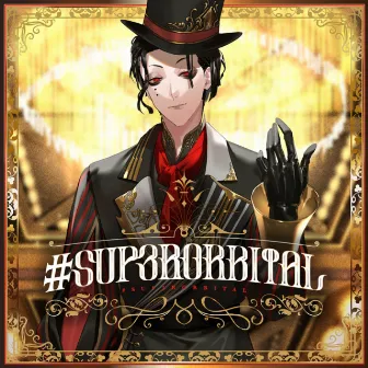 #SUP3RORBITAL by Umeboshi Chazuke