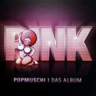 Pink - Das Album by Popmuschi