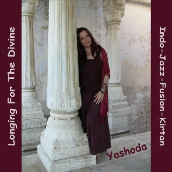 Longing For the Divine by Yashoda