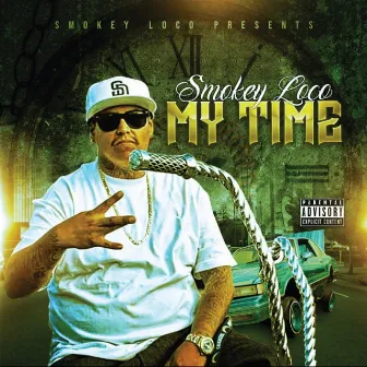 My Time by Smokey Loco