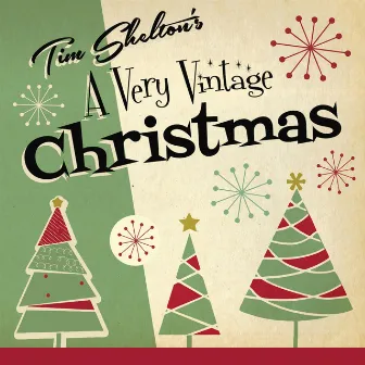 Tim Shelton's a Very Vintage Christmas by Tim Shelton