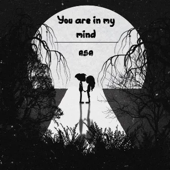 You Are in My Mind by Asa