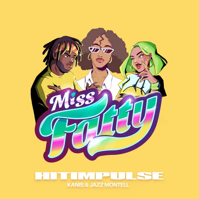 Miss Fatty Fatty (feat. KANIS & Jazz Montell)