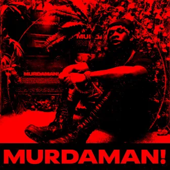 MURDAMAN! by YungManny