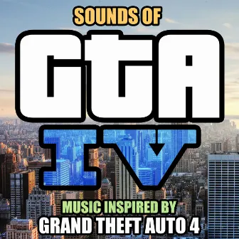 Sounds of GTA 4 (Music Inspired by Grand Theft Auto 4) by Pixel Perfect