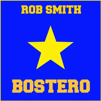 Bostero by Rob Smith