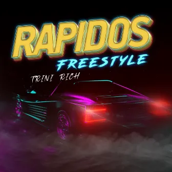 Rapidos (Freestyle) by Trini Rich