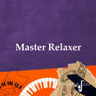 Master Relaxer by Work & Jazz