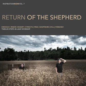 Volume 7 (Return Of The Shepherd) by InspirationNow Series