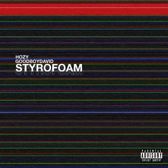 Styrofoam by Hozy