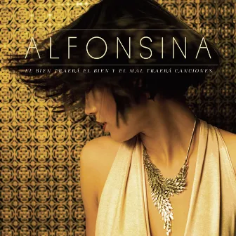 El Bien Traerá el Bien y el Mal Traerá Canciones by Alfonsina