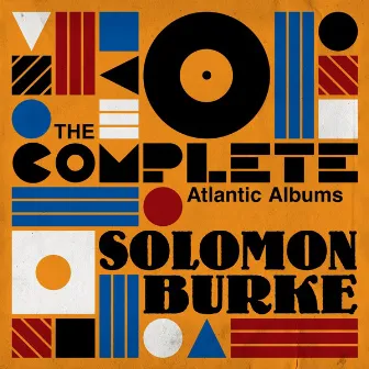 The Complete Atlantic Albums by Solomon Burke