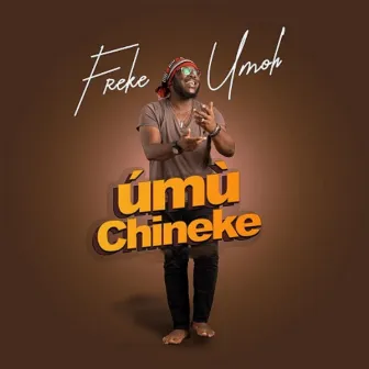 Umu Chineke by Freke Umoh