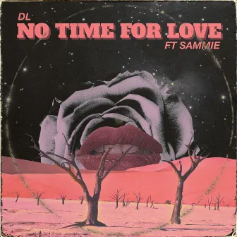 No Time for Love (Feat. Sammie) by DL