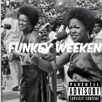 FUNKEY WEEKEN by Chrisston