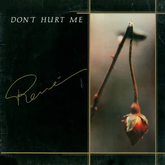 Don't Hurt Me by René