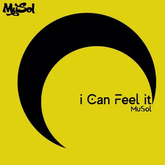 I Can Feel It (Original) by MuSol