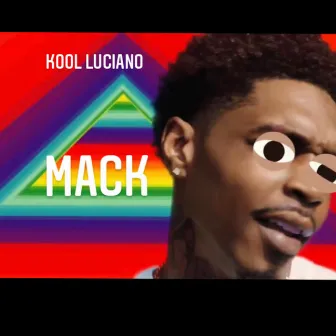 Mack by Kool Luciano