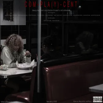 Compla(y)cent by Jay Isaiah