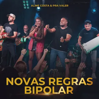 Novas Regras / Bipolar (Ao Vivo) by Aline Costa