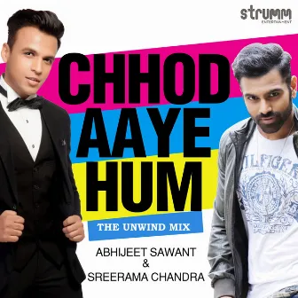 Chhod Aaye Hum - Single by Abhijeet Sawant