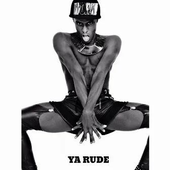 Ya Rude by Jonte'