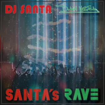 Santa's Rave by Dj Santa