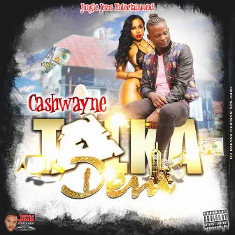 Talka Dem by Cashwayne