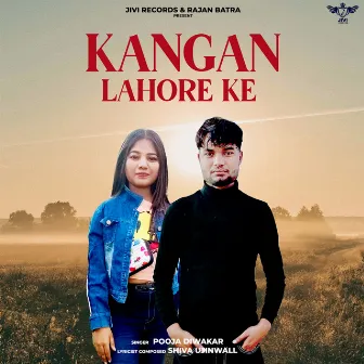 Kangan Lahore Ke by Pooja Diwakar