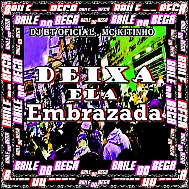 Deixa Ela Embrazada