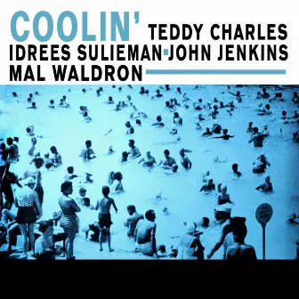 Coolin' by Teddy Charles