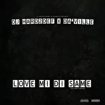 Love Mi Di Same by Da'ville