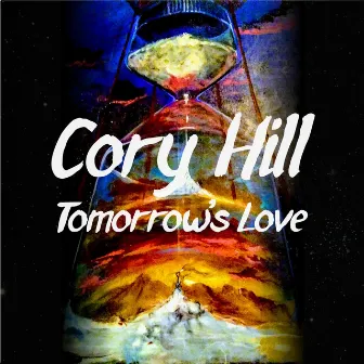 Tomorrow's Love by Cory Hill