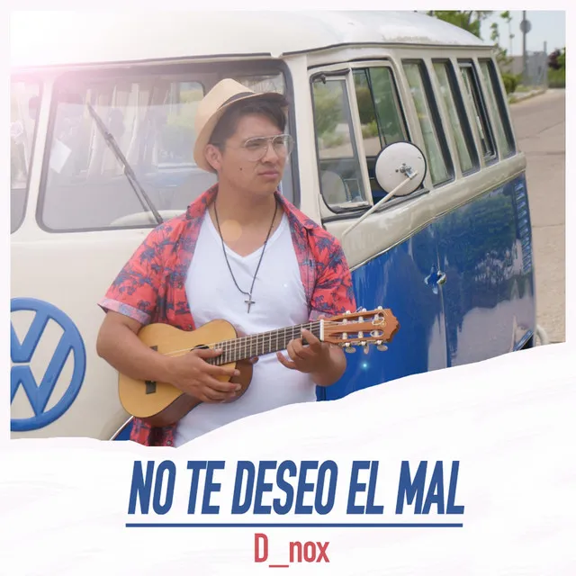 No Te Deseo el Mal