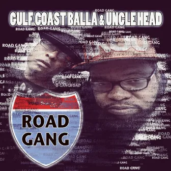 Road Gang by Gulf Coast Balla