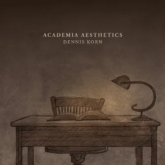 Academia Aesthetics by Dennis Korn