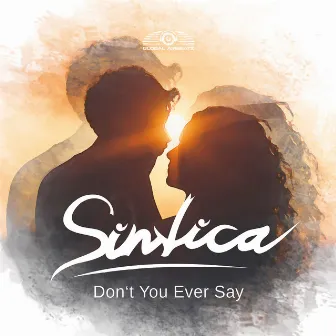 Don't You Ever Say by Sintica