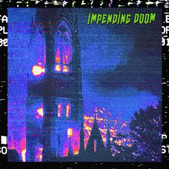 Impending Doom by Mikey Rotten