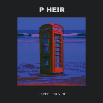 L'appel Du Vide by P Heir