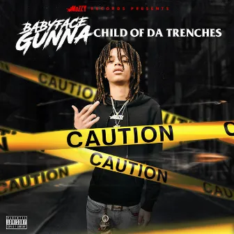 Child of da Trenches by BabyFace Gunna