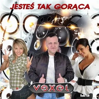 Jesteś tak gorąca (Radio Edit) by Vexel