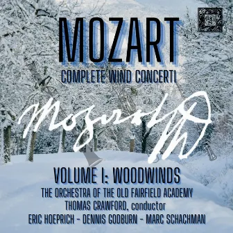 Mozart: Complete Wind Concerti, Volume 1- Woodwind by Orchestra of the Old Fairfield Academy