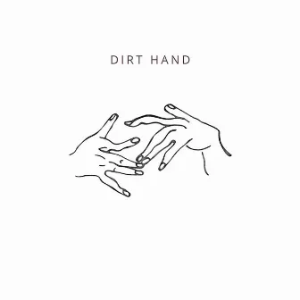 The Dirt Hand EP by Dirt Hand