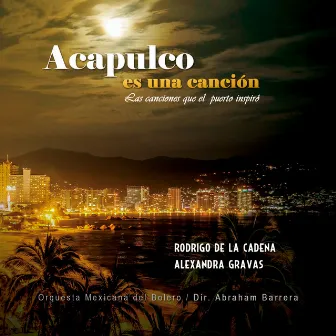 Acapulco Es una Canción by Alexandra Gravas