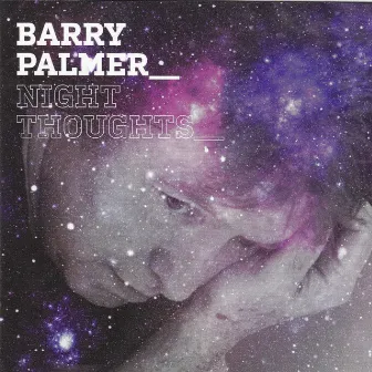 Night Thoughts by Barry Palmer