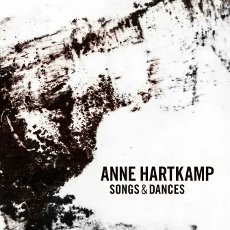 Songs & Dances by Anne Hartkamp